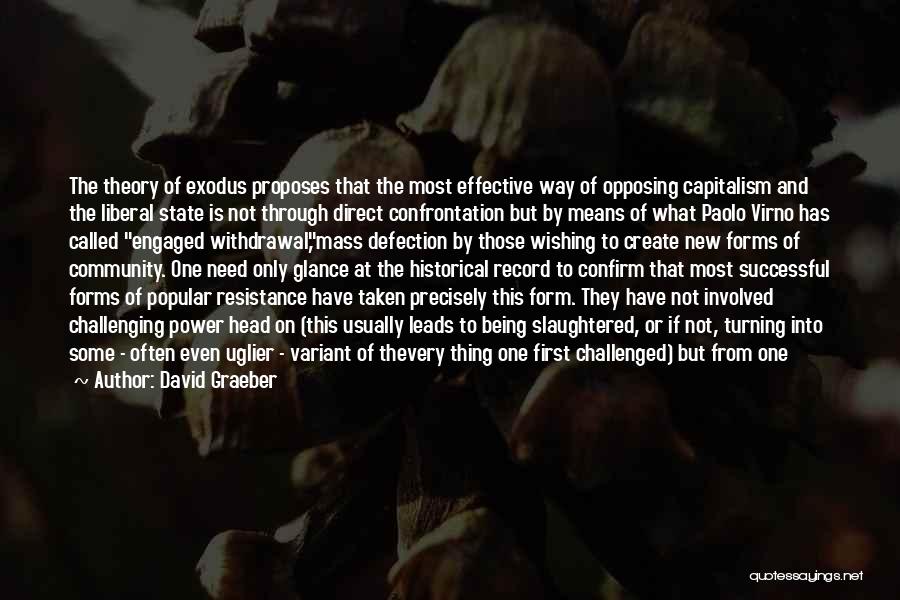 Being Not Popular Quotes By David Graeber