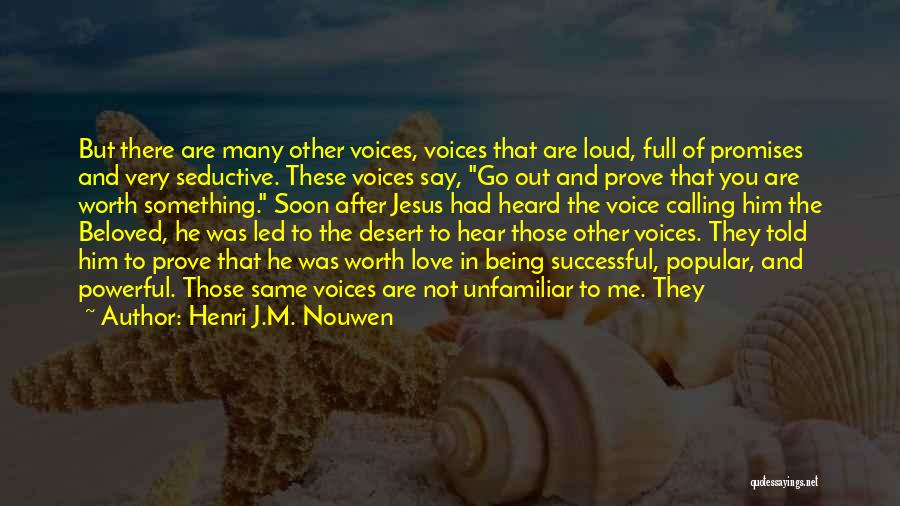 Being Not Popular Quotes By Henri J.M. Nouwen