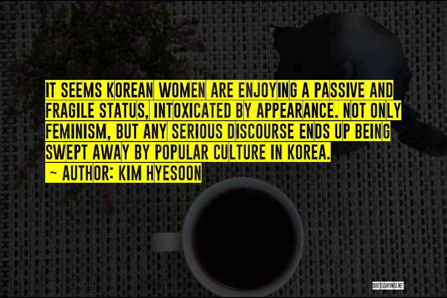 Being Not Popular Quotes By Kim Hyesoon