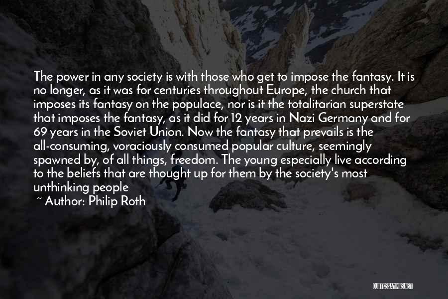 Being Not Popular Quotes By Philip Roth