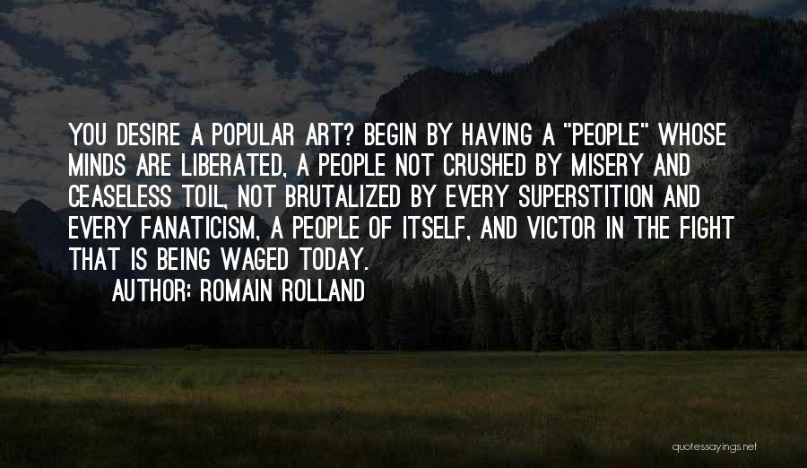 Being Not Popular Quotes By Romain Rolland