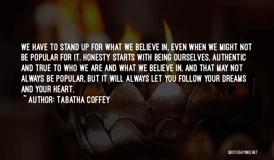 Being Not Popular Quotes By Tabatha Coffey