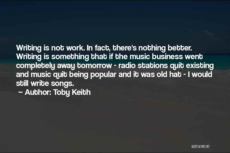 Being Not Popular Quotes By Toby Keith