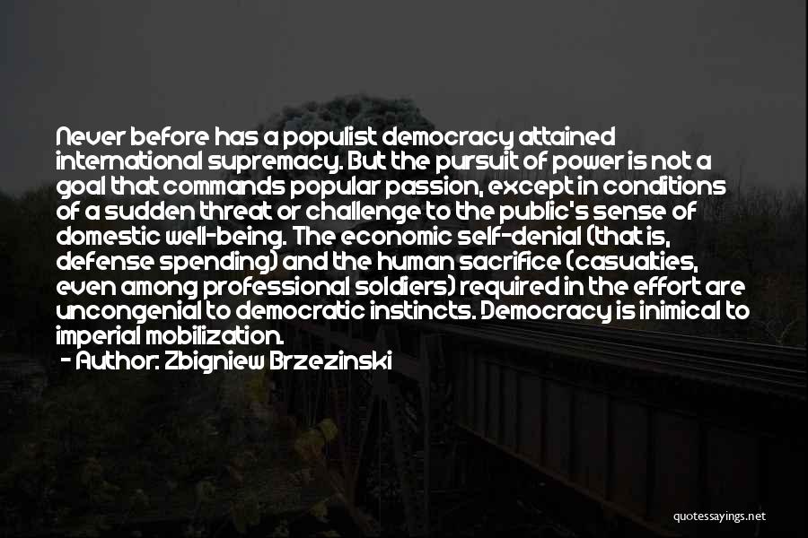 Being Not Popular Quotes By Zbigniew Brzezinski