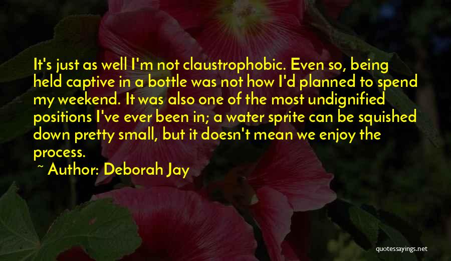 Being Not Pretty Quotes By Deborah Jay