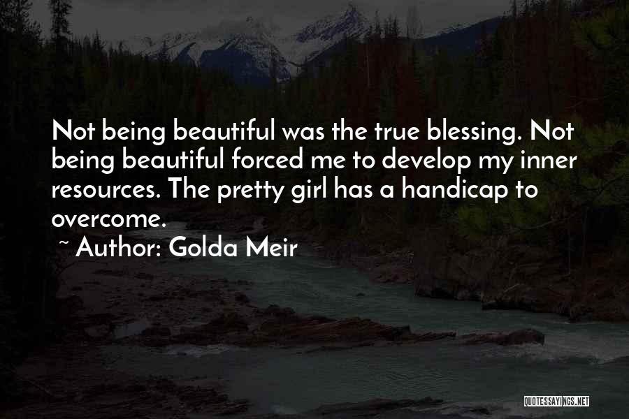 Being Not Pretty Quotes By Golda Meir