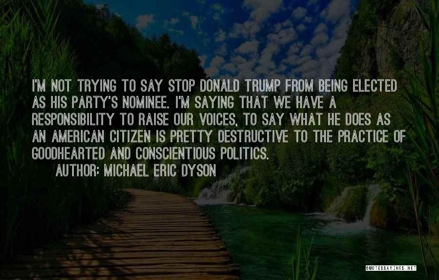 Being Not Pretty Quotes By Michael Eric Dyson