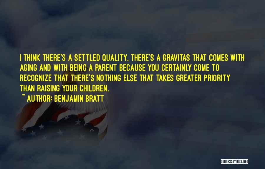Being Not The Priority Quotes By Benjamin Bratt