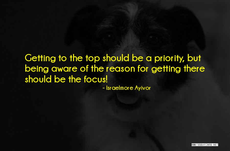 Being Not The Priority Quotes By Israelmore Ayivor