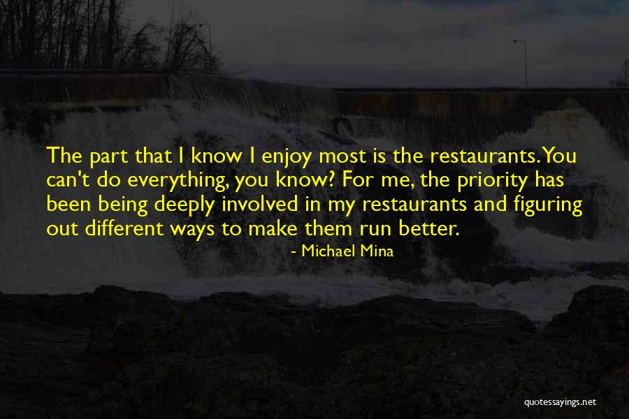 Being Not The Priority Quotes By Michael Mina