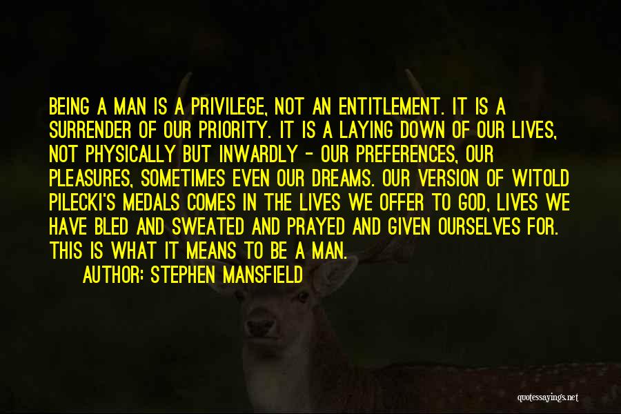 Being Not The Priority Quotes By Stephen Mansfield