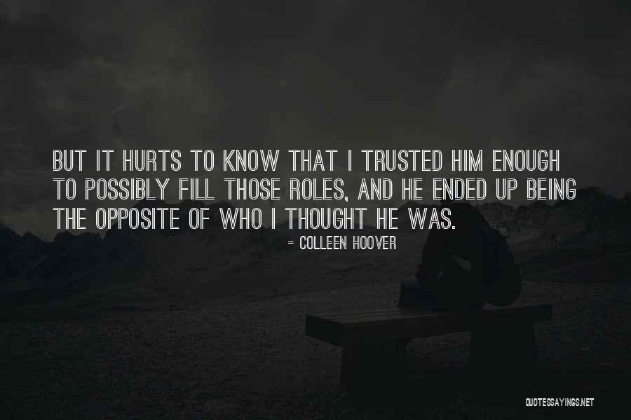 Being Not Trusted Quotes By Colleen Hoover Being Not Trusted Quotes By Colleen Hoover