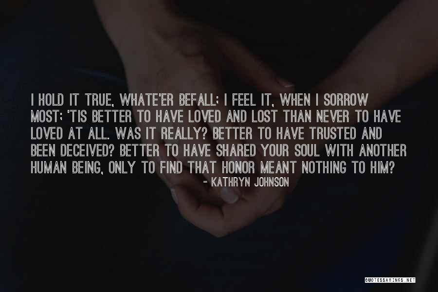 Being Not Trusted Quotes By Kathryn Johnson Being Not Trusted Quotes By Kathryn Johnson