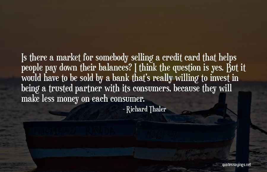 Being Not Trusted Quotes By Richard Thaler