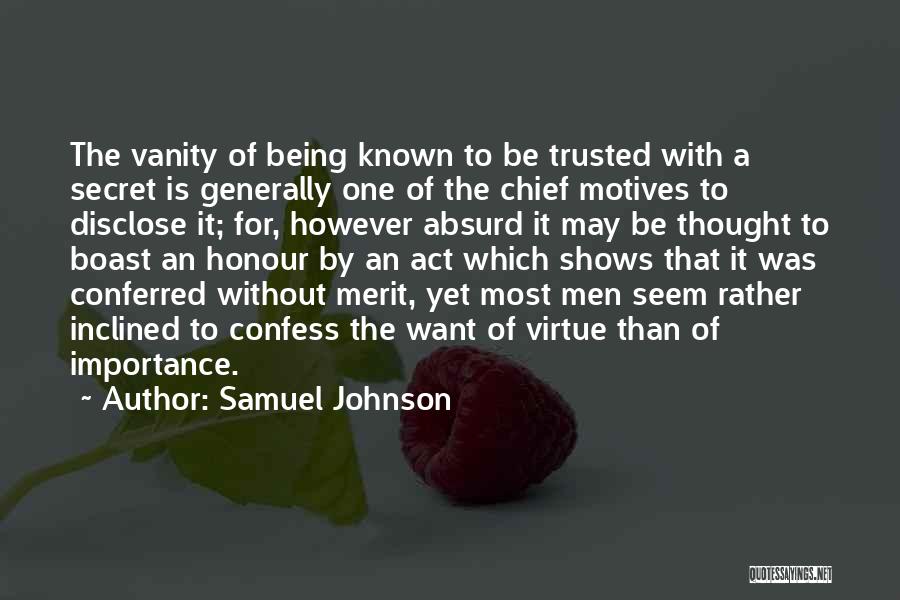 Being Not Trusted Quotes By Samuel Johnson