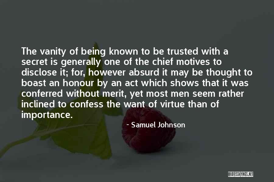 Being Not Trusted Quotes By Samuel Johnson Being Not Trusted Quotes By Samuel Johnson