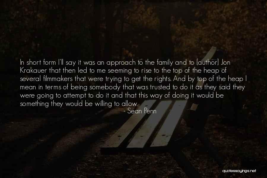 Being Not Trusted Quotes By Sean Penn Being Not Trusted Quotes By Sean Penn