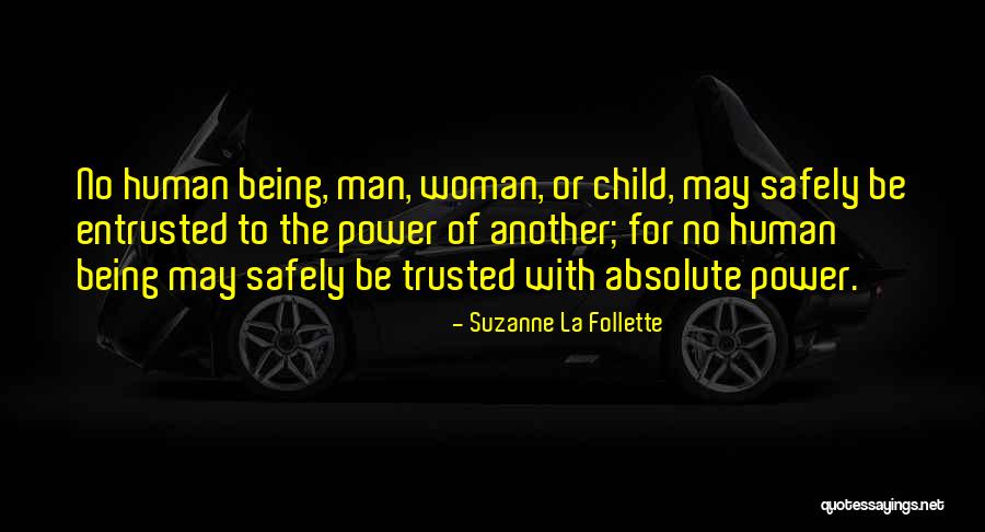 Being Not Trusted Quotes By Suzanne La Follette