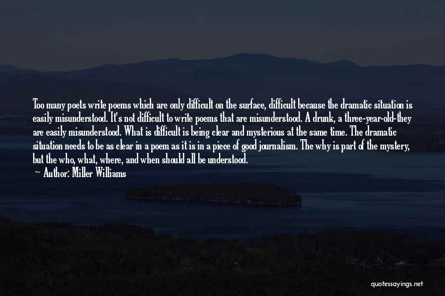 Being Not Understood Quotes By Miller Williams