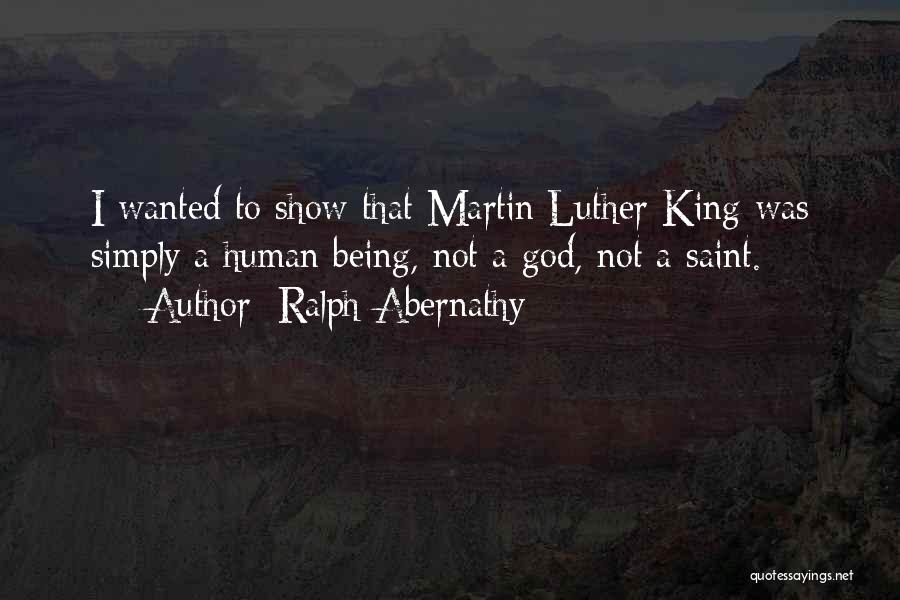 Being Not Wanted Quotes By Ralph Abernathy