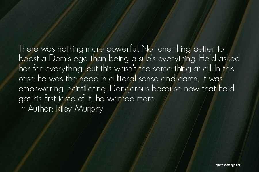 Being Not Wanted Quotes By Riley Murphy