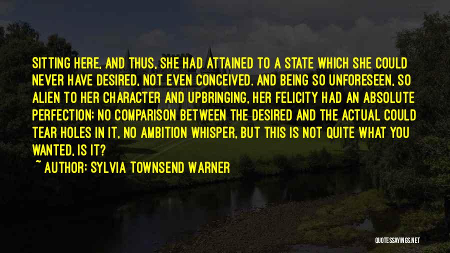 Being Not Wanted Quotes By Sylvia Townsend Warner