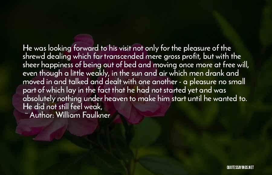 Being Not Wanted Quotes By William Faulkner