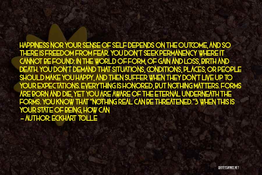 Being Nothing But Happy Quotes By Eckhart Tolle