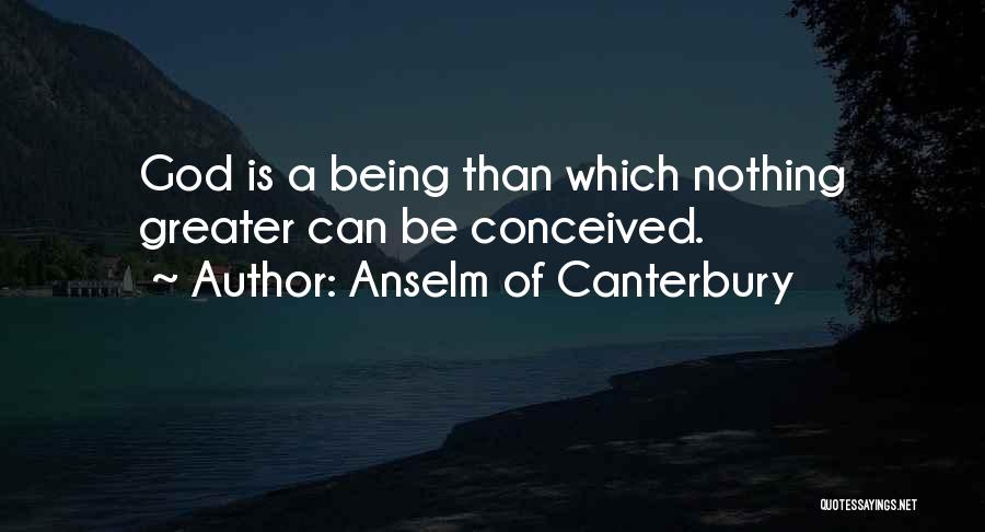 Being Nothing Quotes By Anselm Of Canterbury