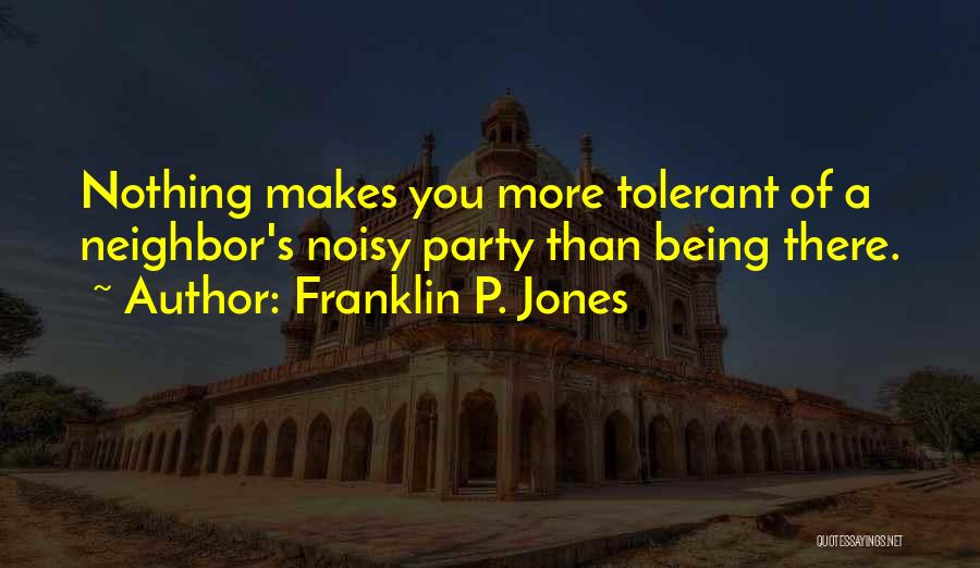 Being Nothing Quotes By Franklin P. Jones