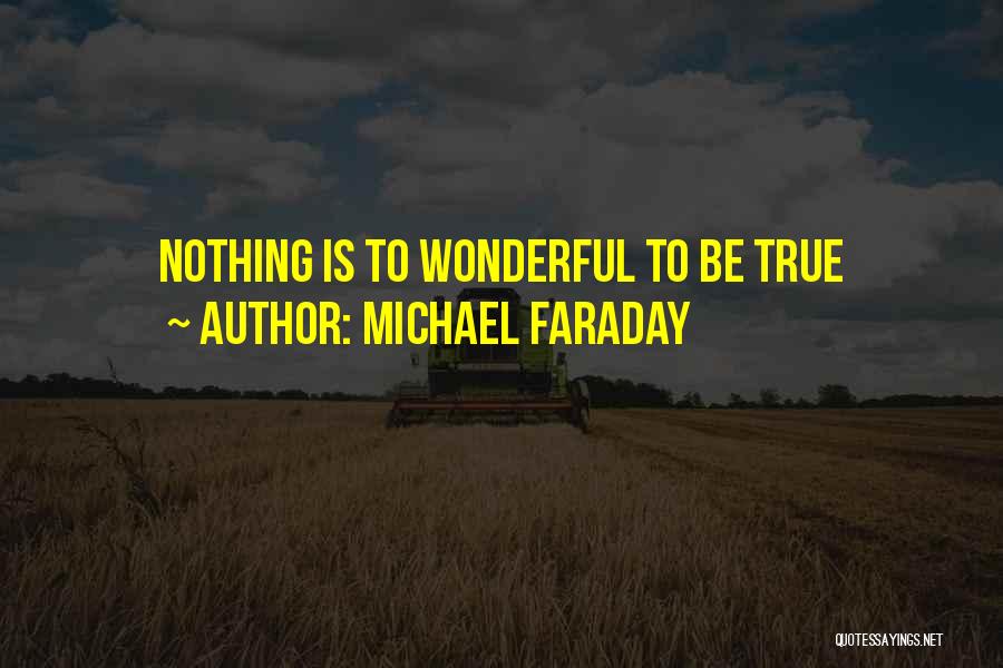 Being Nothing Quotes By Michael Faraday