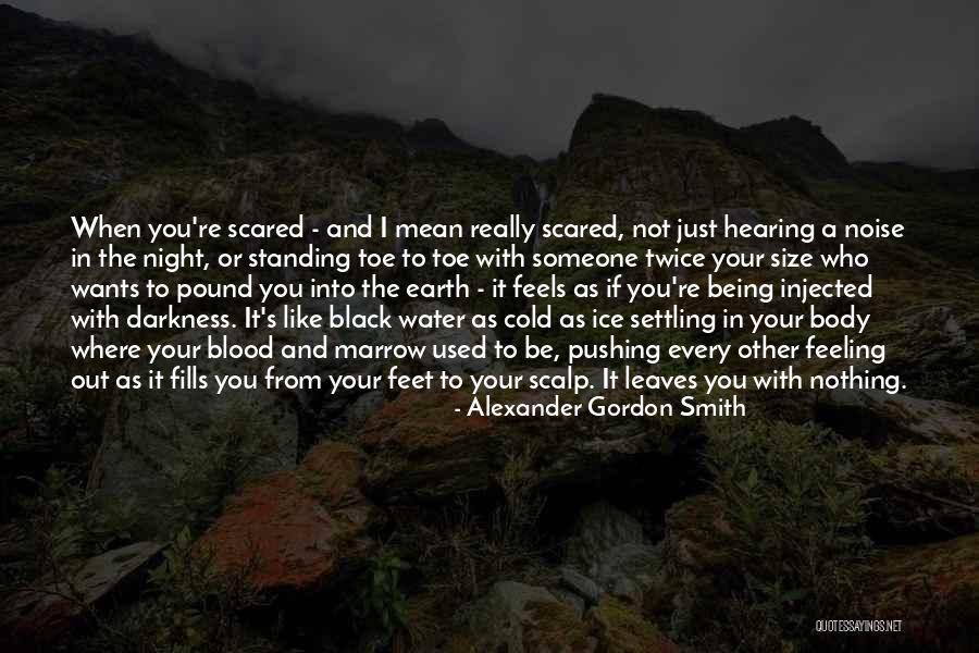 Being Nothing To Someone Quotes By Alexander Gordon Smith Being Nothing To Someone Quotes By Alexander Gordon Smith