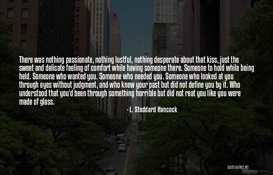 Being Nothing Without You Quotes By L. Stoddard Hancock