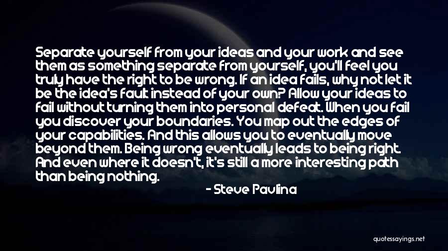 Being Nothing Without You Quotes By Steve Pavlina