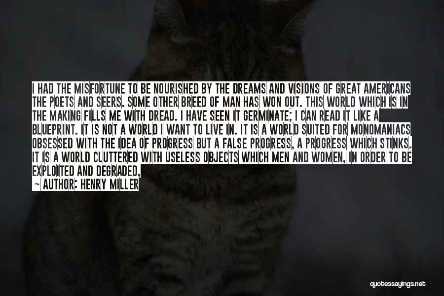 Being Nourished Quotes By Henry Miller
