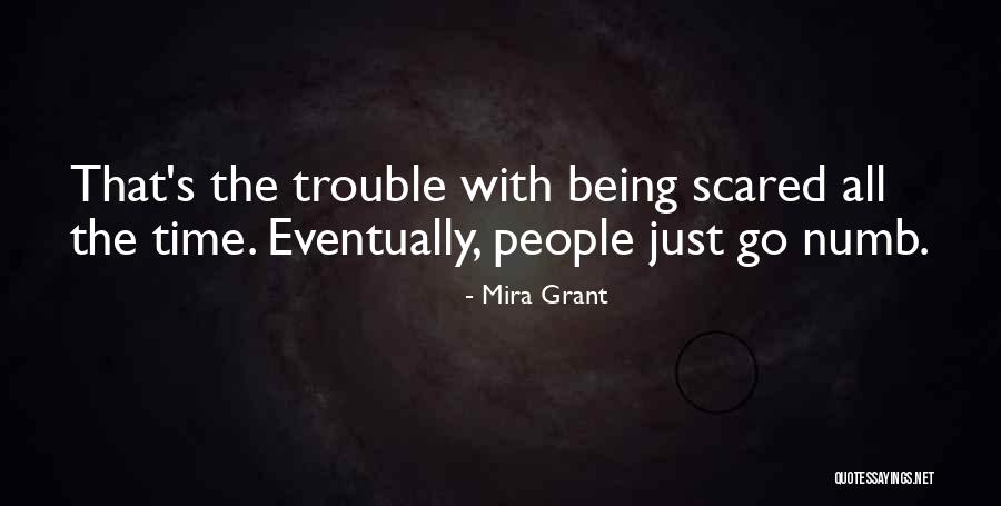 Being Numb Quotes By Mira Grant Being Numb Quotes By Mira Grant