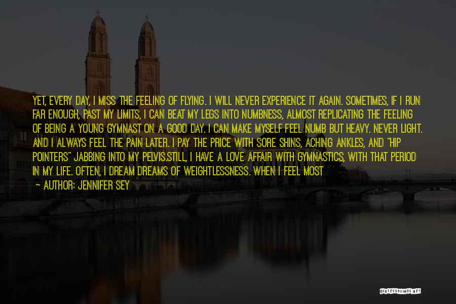Being Numb To Pain Quotes By Jennifer Sey