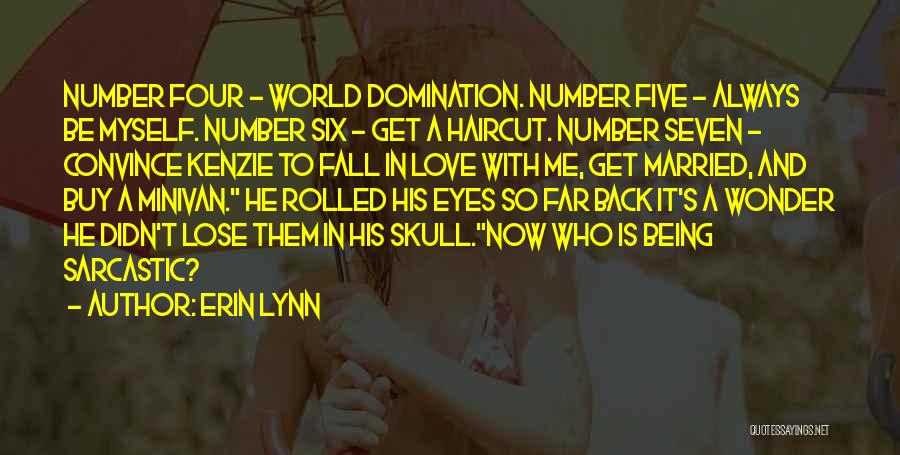 Being Number One In Love Quotes By Erin Lynn