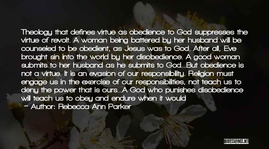 Being Obedient To God Quotes By Rebecca Ann Parker