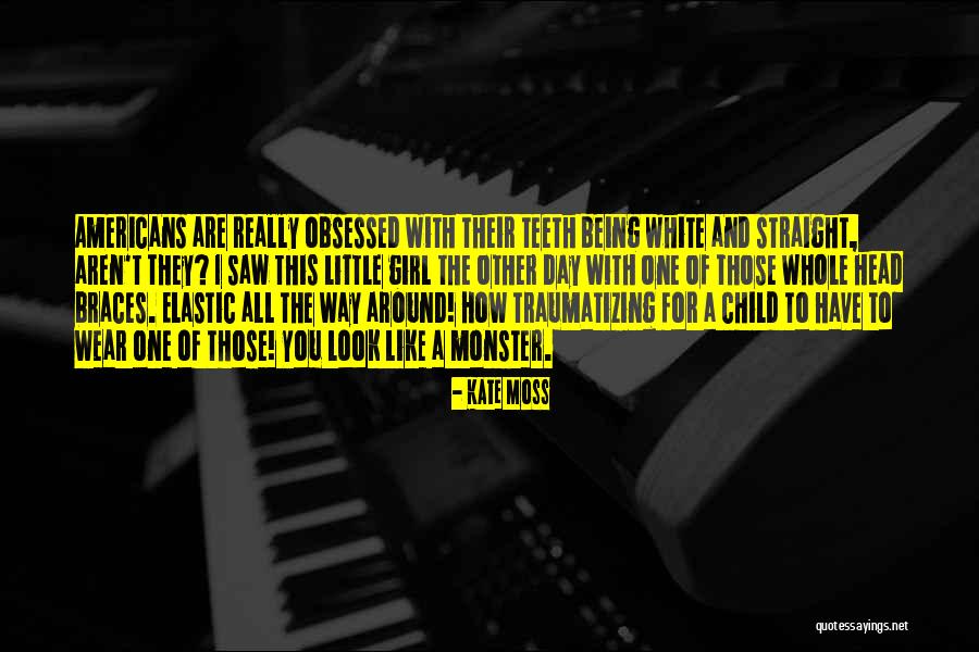 Being Obsessed Quotes By Kate Moss Being Obsessed Quotes By Kate Moss