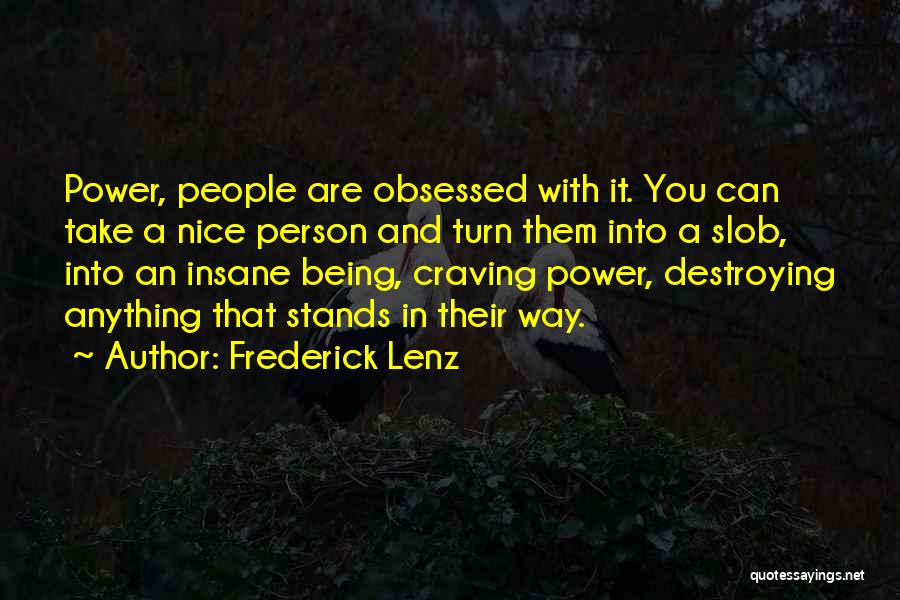 Being Obsessed With Something Quotes By Frederick Lenz