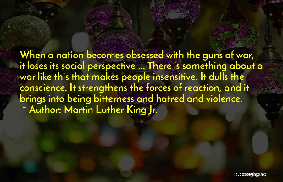 Being Obsessed With Something Quotes By Martin Luther King Jr.