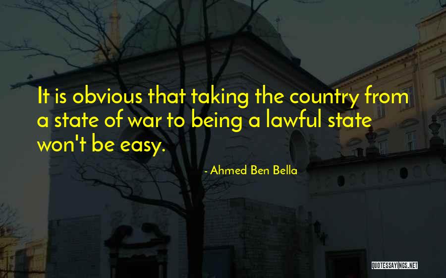 Being Obvious Quotes By Ahmed Ben Bella