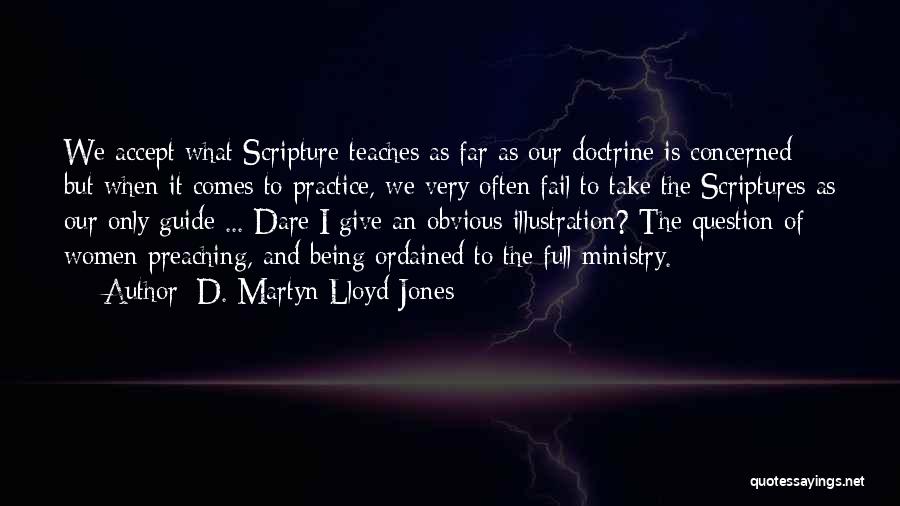 Being Obvious Quotes By D. Martyn Lloyd-Jones