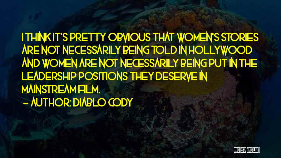 Being Obvious Quotes By Diablo Cody