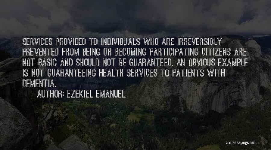 Being Obvious Quotes By Ezekiel Emanuel