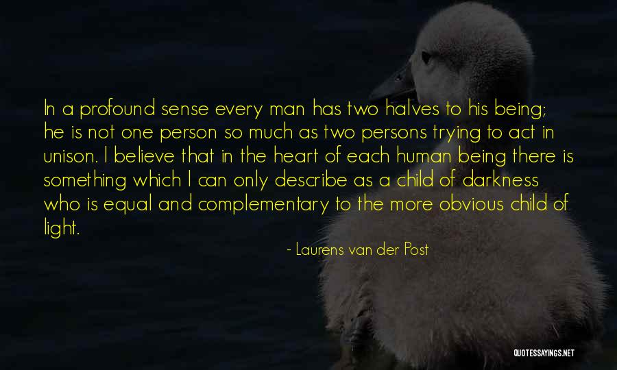 Being Obvious Quotes By Laurens Van Der Post