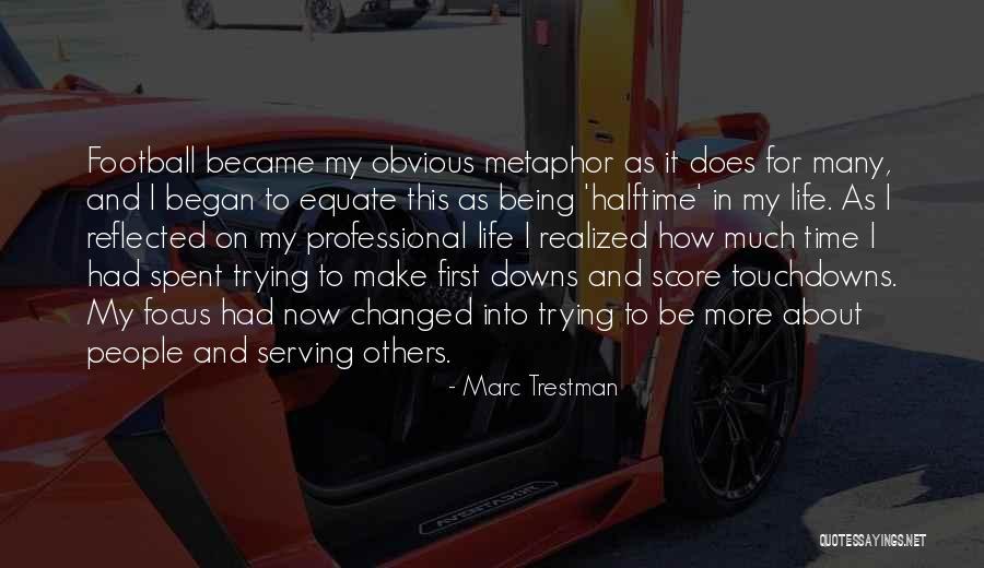 Being Obvious Quotes By Marc Trestman Being Obvious Quotes By Marc Trestman