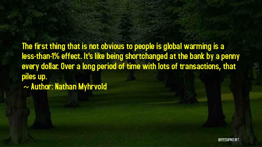 Being Obvious Quotes By Nathan Myhrvold