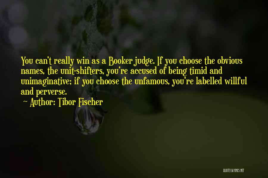 Being Obvious Quotes By Tibor Fischer Being Obvious Quotes By Tibor Fischer